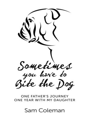 cover image of Sometimes you have to Bite the Dog
